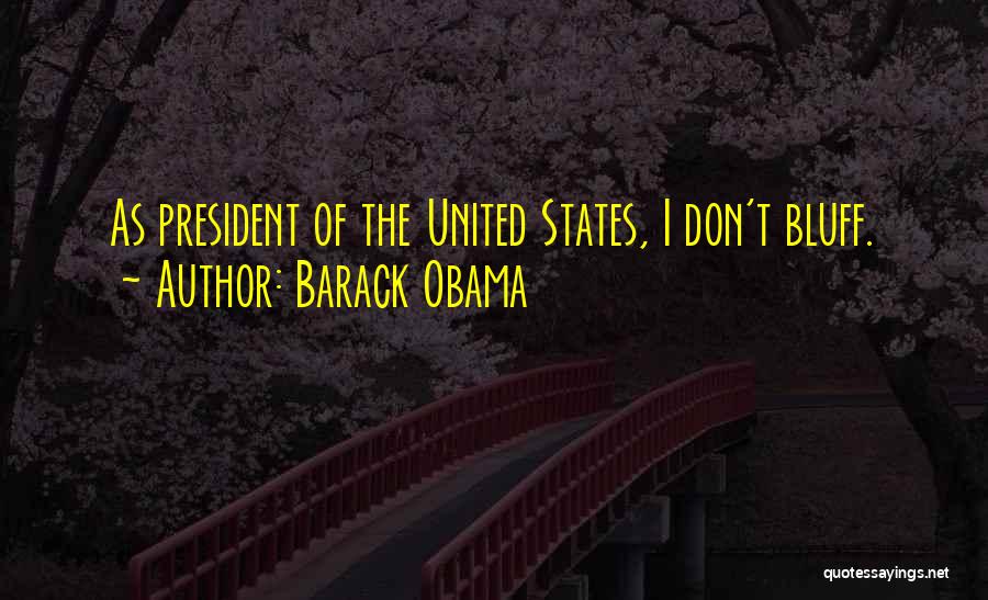 Bluff Quotes By Barack Obama