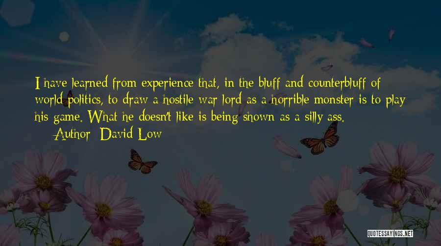 Bluff Quotes By David Low