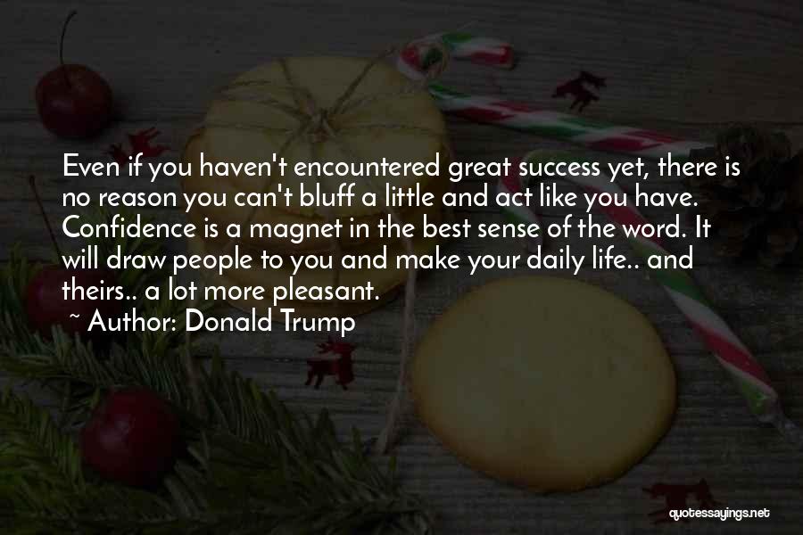 Bluff Quotes By Donald Trump