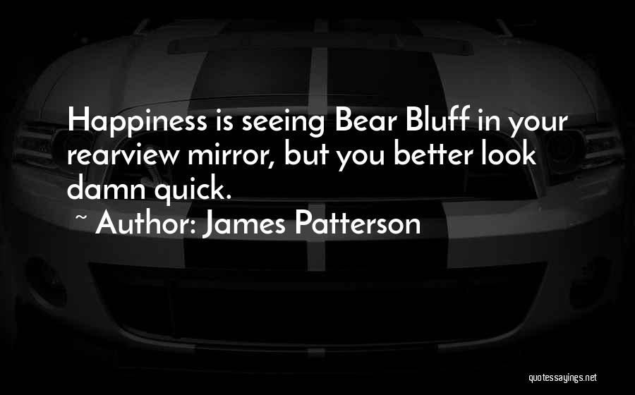 Bluff Quotes By James Patterson