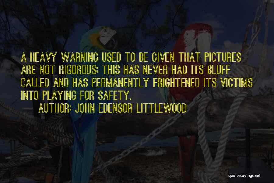 Bluff Quotes By John Edensor Littlewood