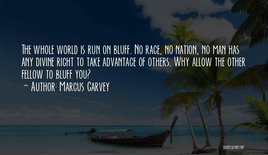 Bluff Quotes By Marcus Garvey