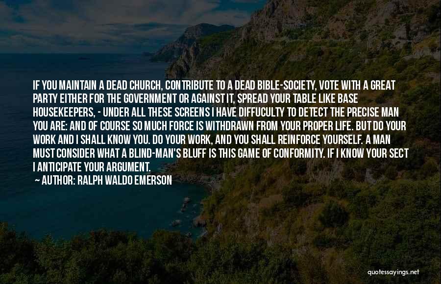 Bluff Quotes By Ralph Waldo Emerson