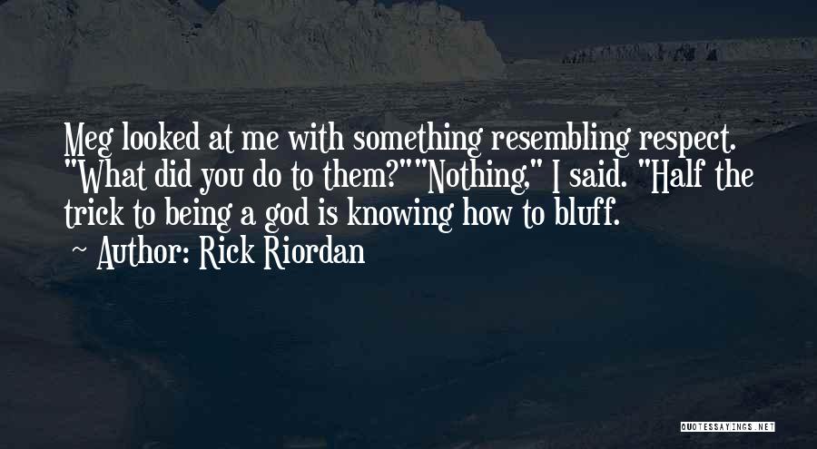 Bluff Quotes By Rick Riordan