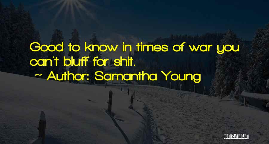 Bluff Quotes By Samantha Young