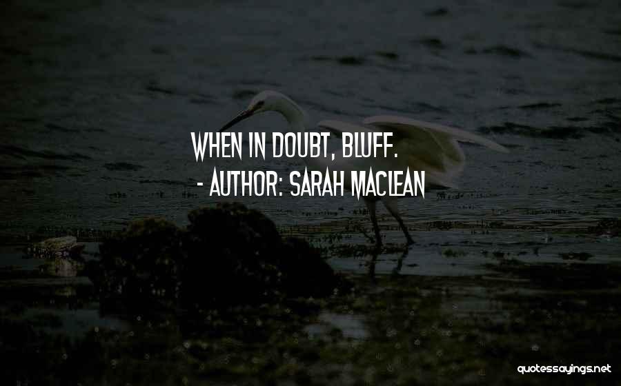 Bluff Quotes By Sarah MacLean