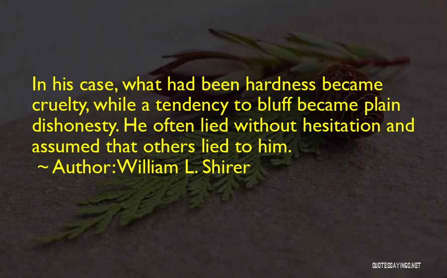 Bluff Quotes By William L. Shirer