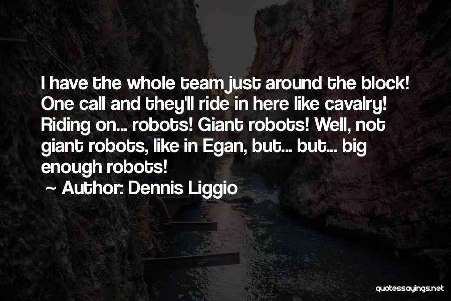 Bluffing Quotes By Dennis Liggio