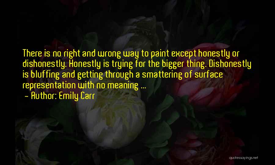 Bluffing Quotes By Emily Carr