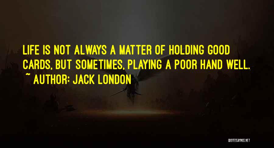 Bluffing Quotes By Jack London