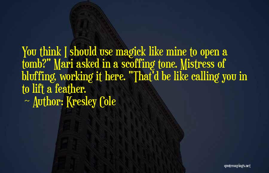 Bluffing Quotes By Kresley Cole