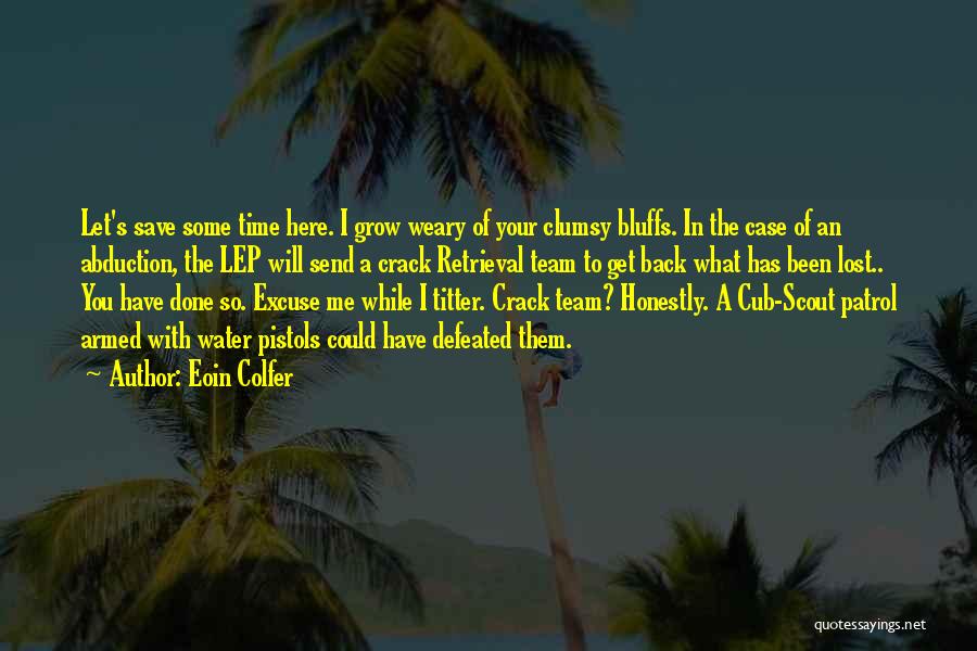 Bluffs Quotes By Eoin Colfer