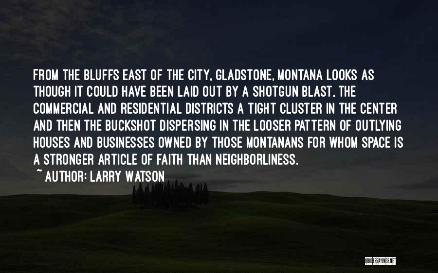 Bluffs Quotes By Larry Watson