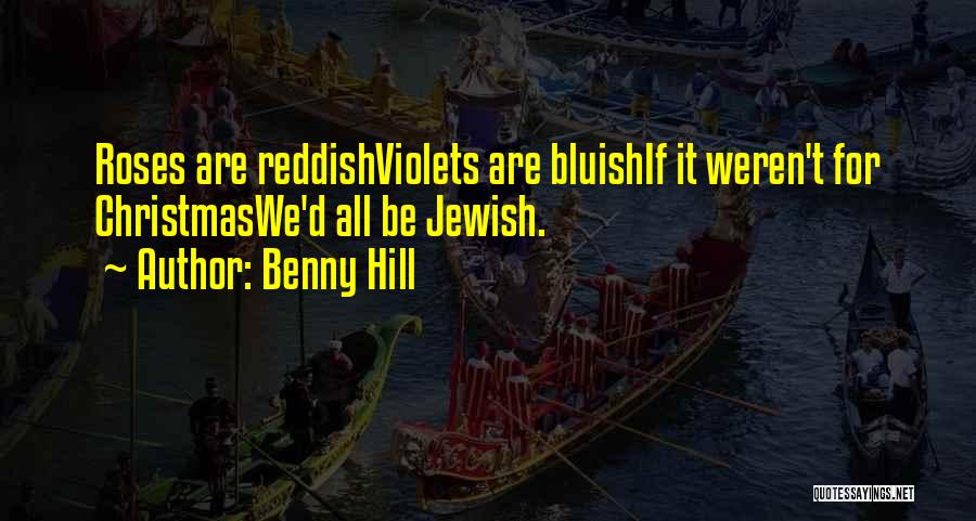 Bluish Quotes By Benny Hill