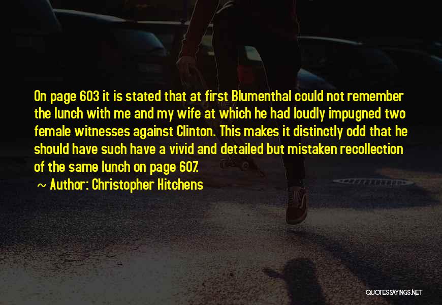 Blumenthal Quotes By Christopher Hitchens