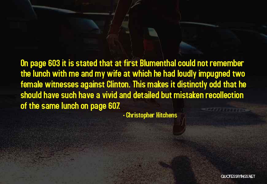 Blumenthal Quotes By Christopher Hitchens