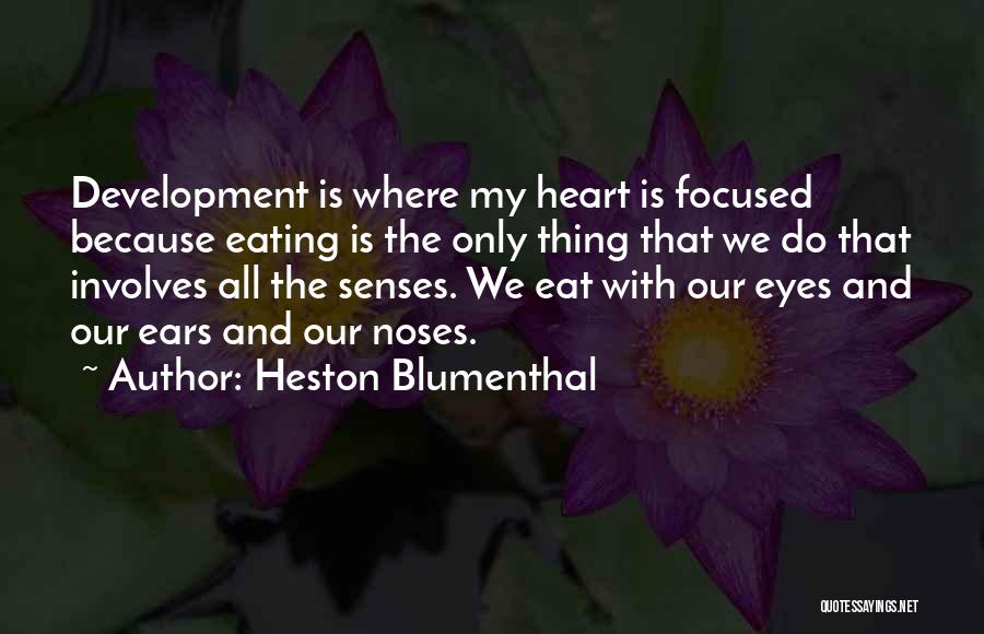 Blumenthal Quotes By Heston Blumenthal
