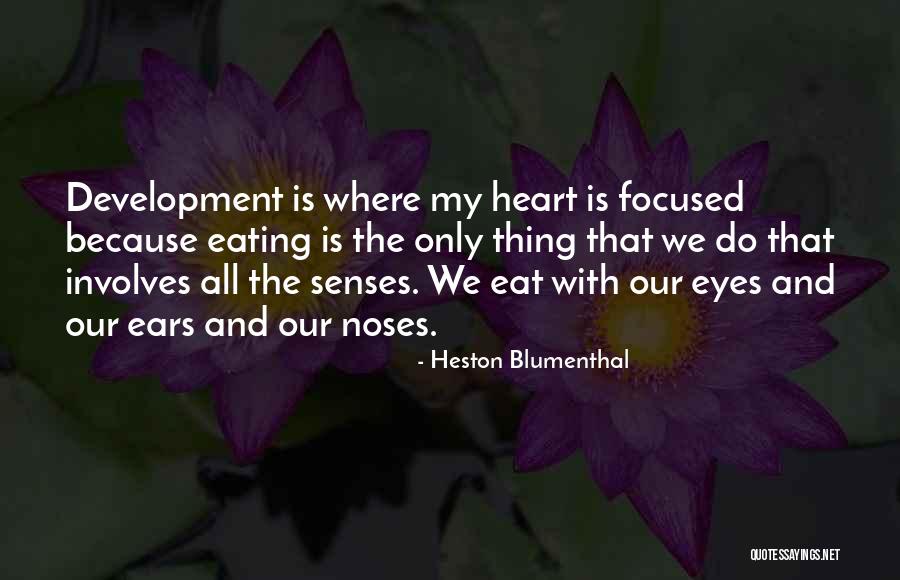 Blumenthal Quotes By Heston Blumenthal