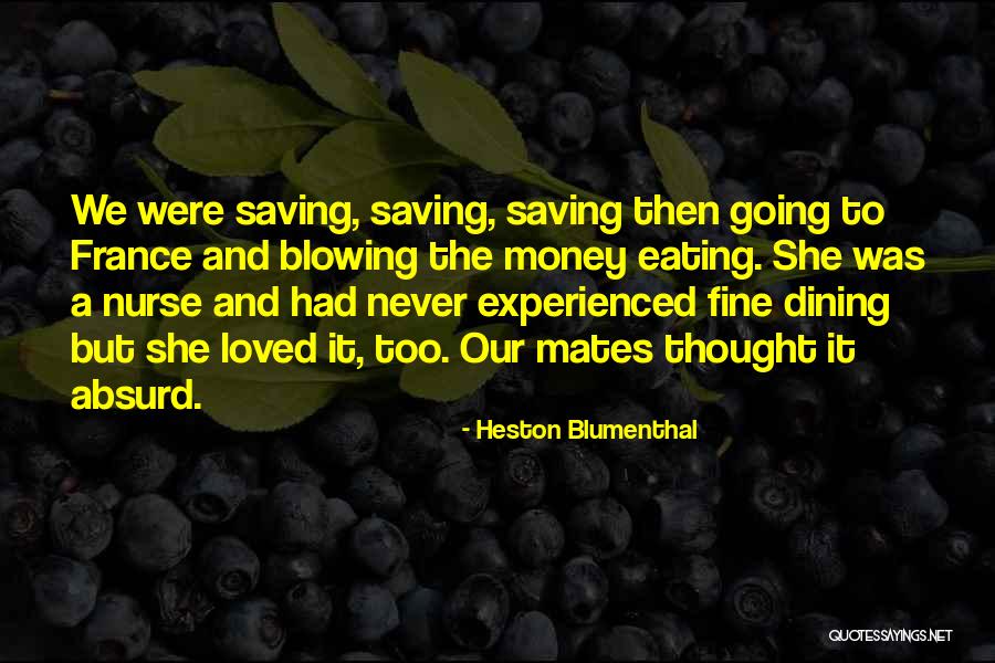 Blumenthal Quotes By Heston Blumenthal