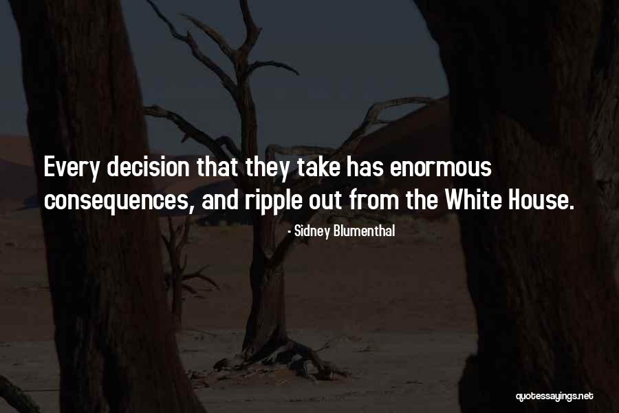 Blumenthal Quotes By Sidney Blumenthal Blumenthal Quotes By Sidney Blumenthal