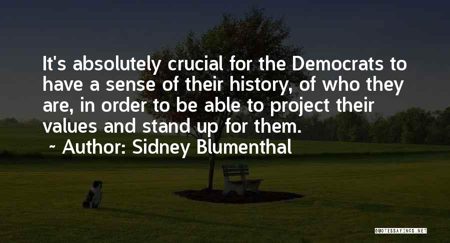 Blumenthal Quotes By Sidney Blumenthal