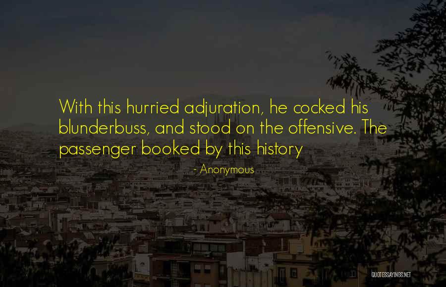 Blunderbuss Quotes By Anonymous Blunderbuss Quotes By Anonymous