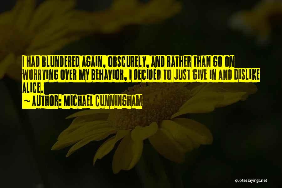 Blundered Quotes By Michael Cunningham