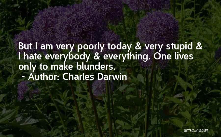 Blunders Quotes By Charles Darwin