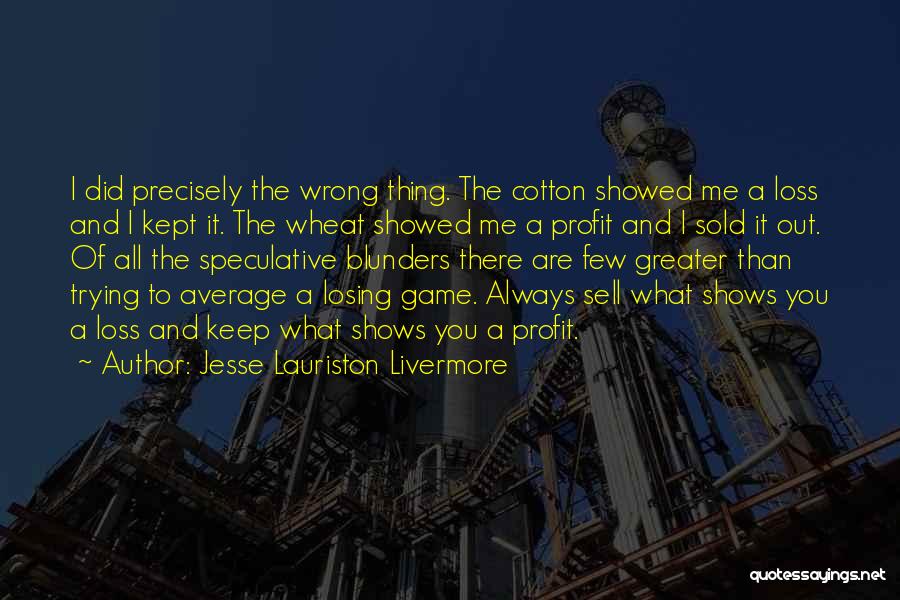 Blunders Quotes By Jesse Lauriston Livermore