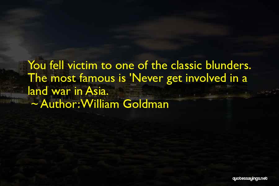 Blunders Quotes By William Goldman