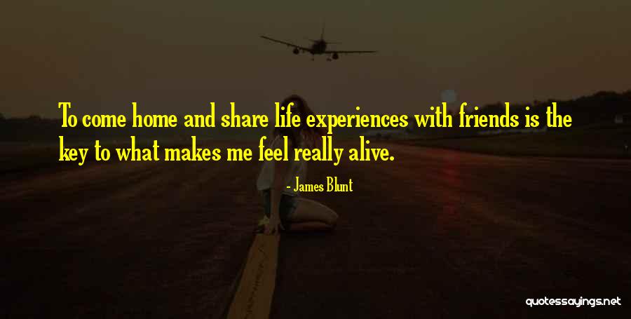 Blunt Friends Quotes By James Blunt