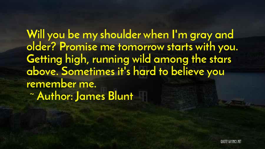 Blunt Quotes By James Blunt