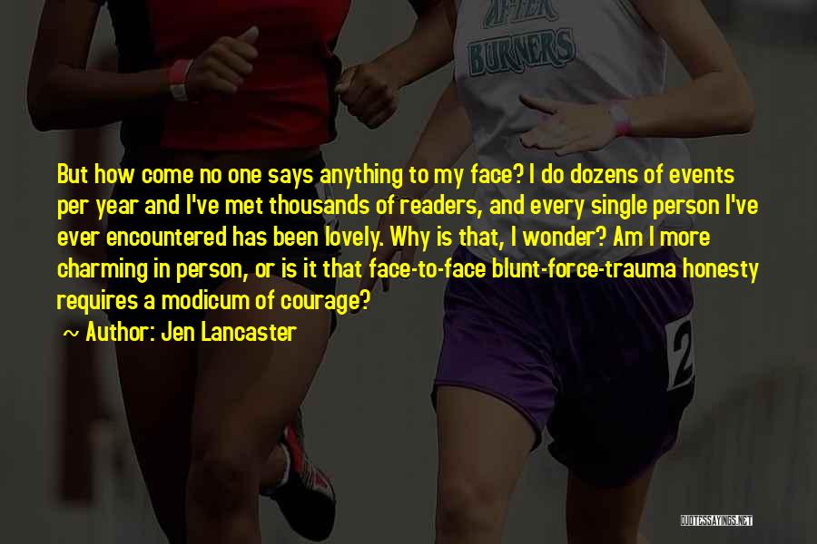 Blunt Quotes By Jen Lancaster