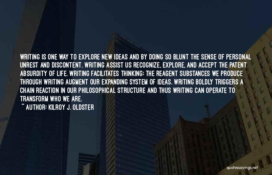 Blunt Quotes By Kilroy J. Oldster