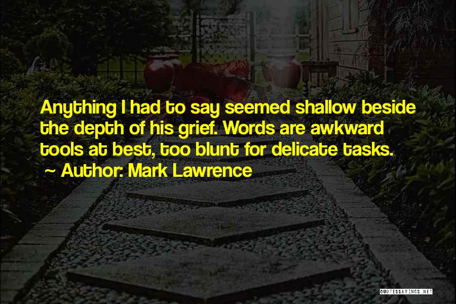 Blunt Quotes By Mark Lawrence