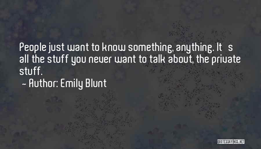 Blunt Talk Quotes By Emily Blunt