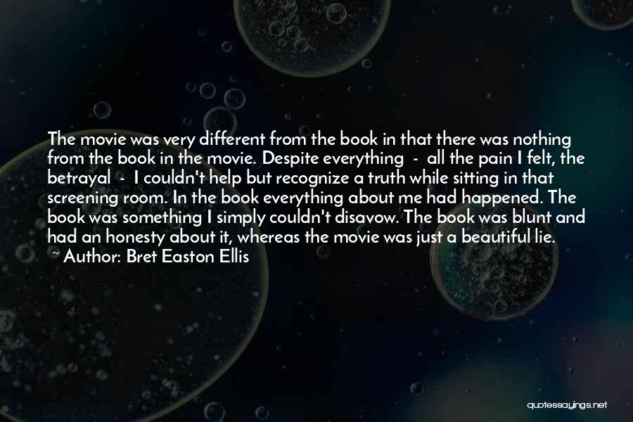 Blunt Truth Quotes By Bret Easton Ellis