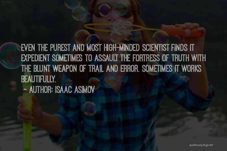 Blunt Truth Quotes By Isaac Asimov