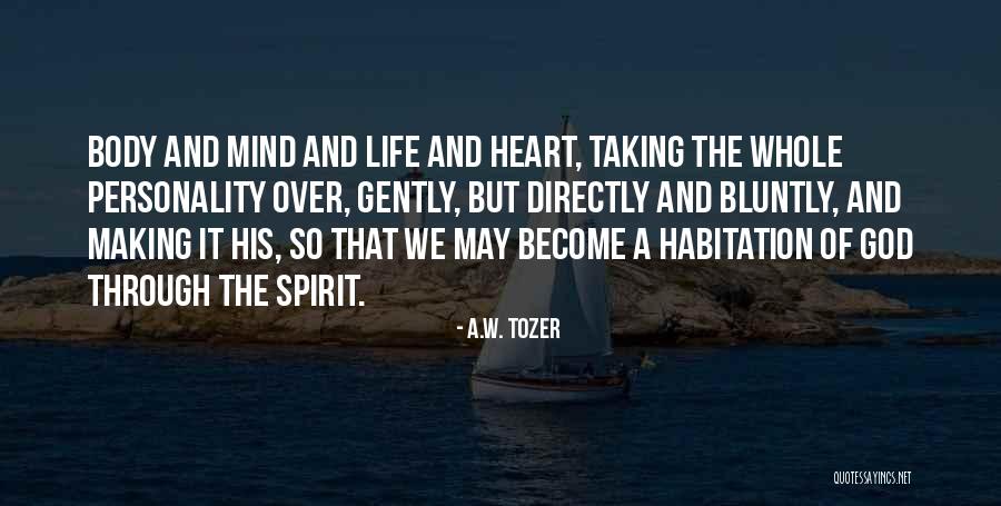Bluntly Quotes By A.W. Tozer Bluntly Quotes By A.W. Tozer