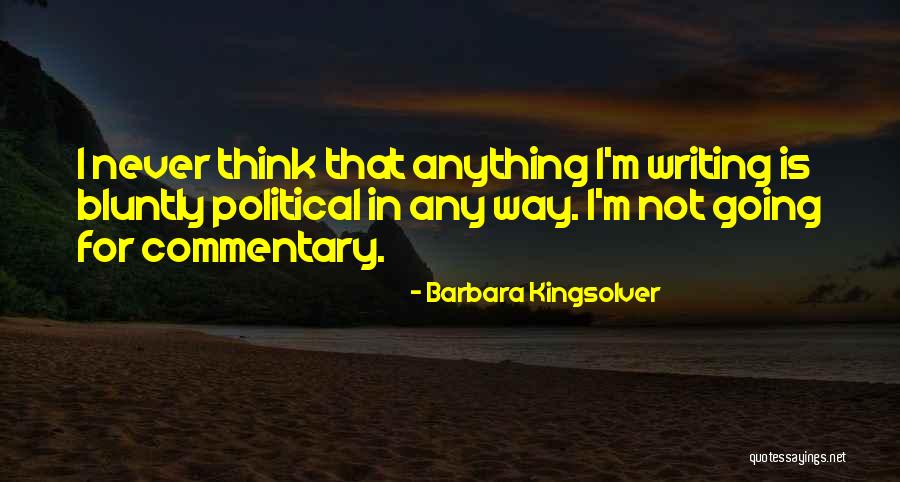 Bluntly Quotes By Barbara Kingsolver Bluntly Quotes By Barbara Kingsolver