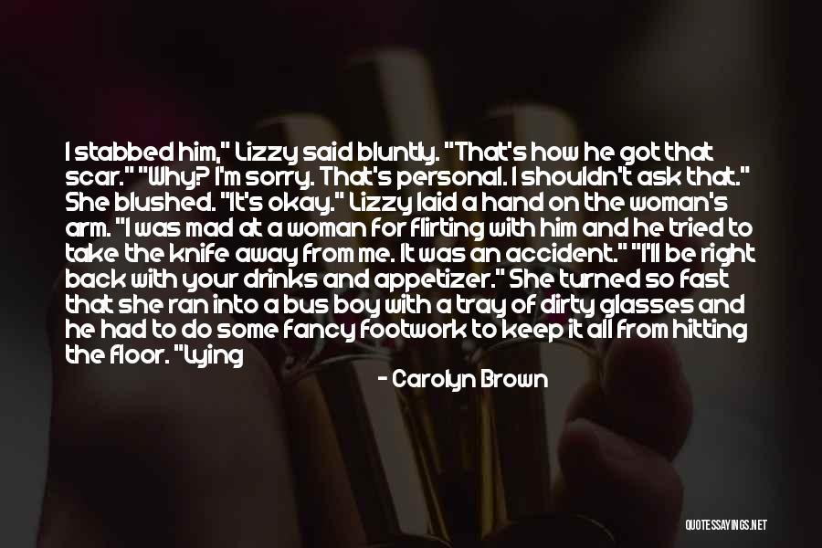 Bluntly Quotes By Carolyn Brown Bluntly Quotes By Carolyn Brown