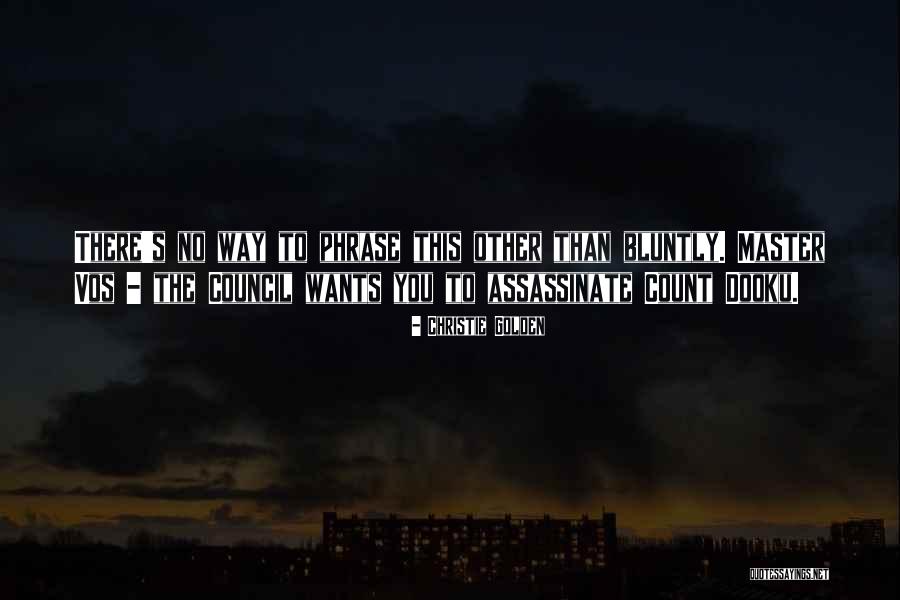 Bluntly Quotes By Christie Golden Bluntly Quotes By Christie Golden