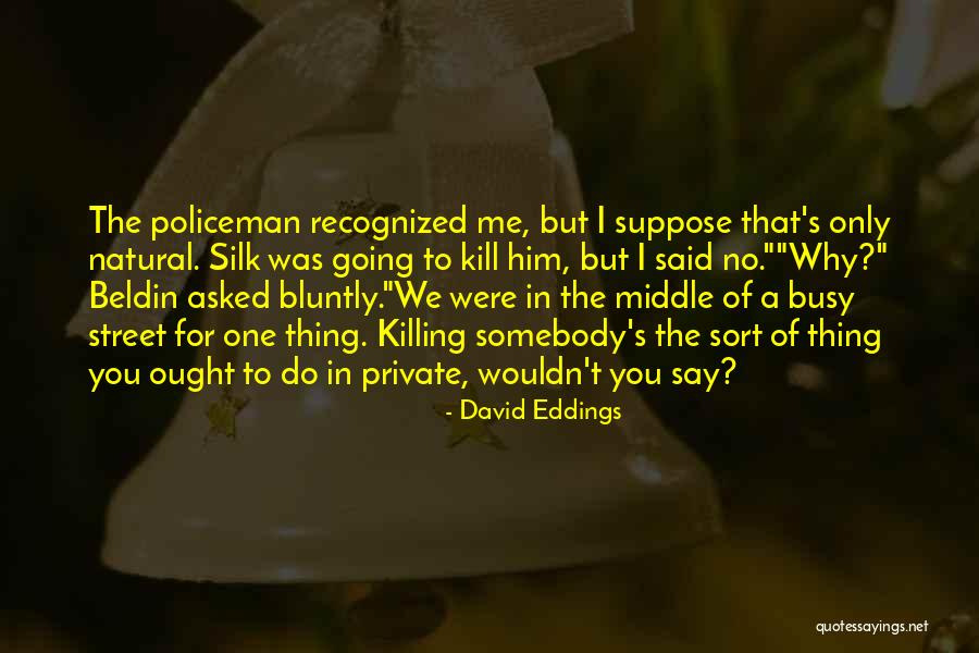Bluntly Quotes By David Eddings Bluntly Quotes By David Eddings