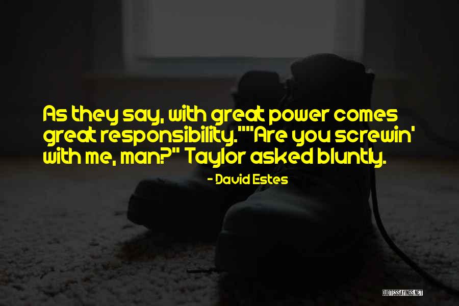 Bluntly Quotes By David Estes Bluntly Quotes By David Estes