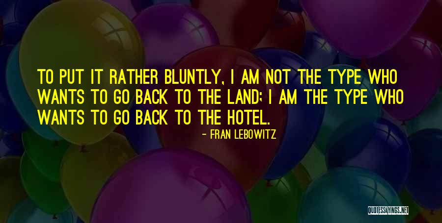 Bluntly Quotes By Fran Lebowitz Bluntly Quotes By Fran Lebowitz