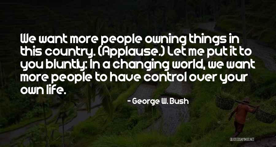 Bluntly Quotes By George W. Bush Bluntly Quotes By George W. Bush