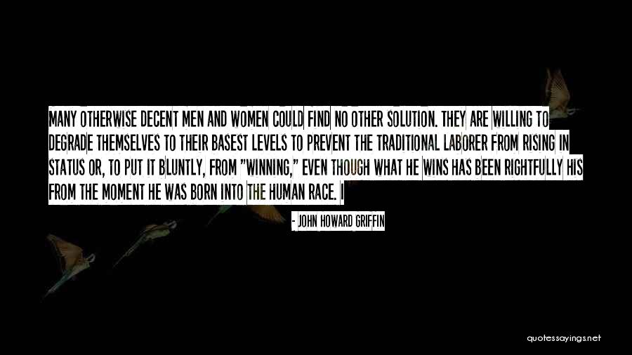 Bluntly Quotes By John Howard Griffin Bluntly Quotes By John Howard Griffin