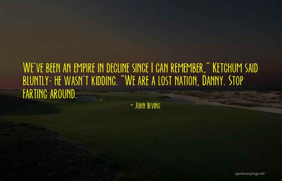 Bluntly Quotes By John Irving Bluntly Quotes By John Irving