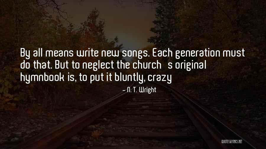 Bluntly Quotes By N. T. Wright Bluntly Quotes By N. T. Wright