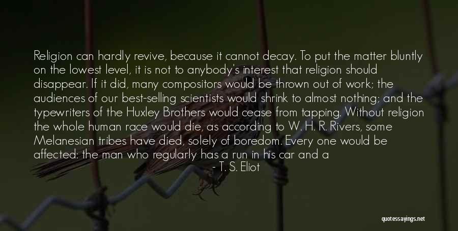 Bluntly Quotes By T. S. Eliot Bluntly Quotes By T. S. Eliot